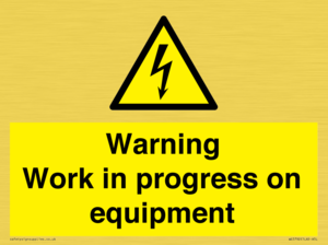 Warning Work in progress on equipment